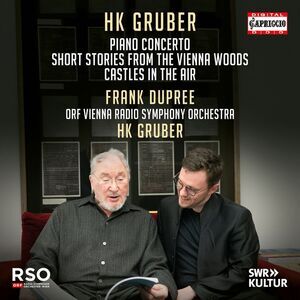 Frank Dupree - HK Gruber: Short Stories from the Vienna Woods; Piano Concerto
